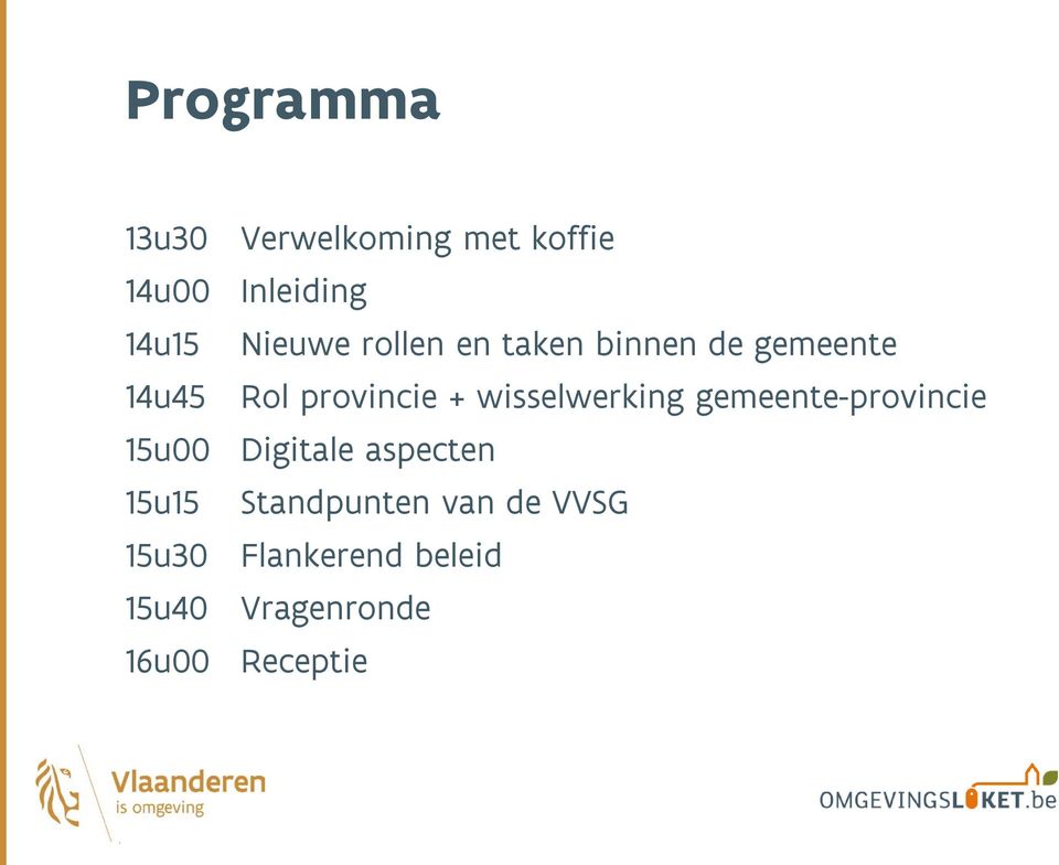 wisselwerking gemeente-provincie 15u00 Digitale aspecten 15u15