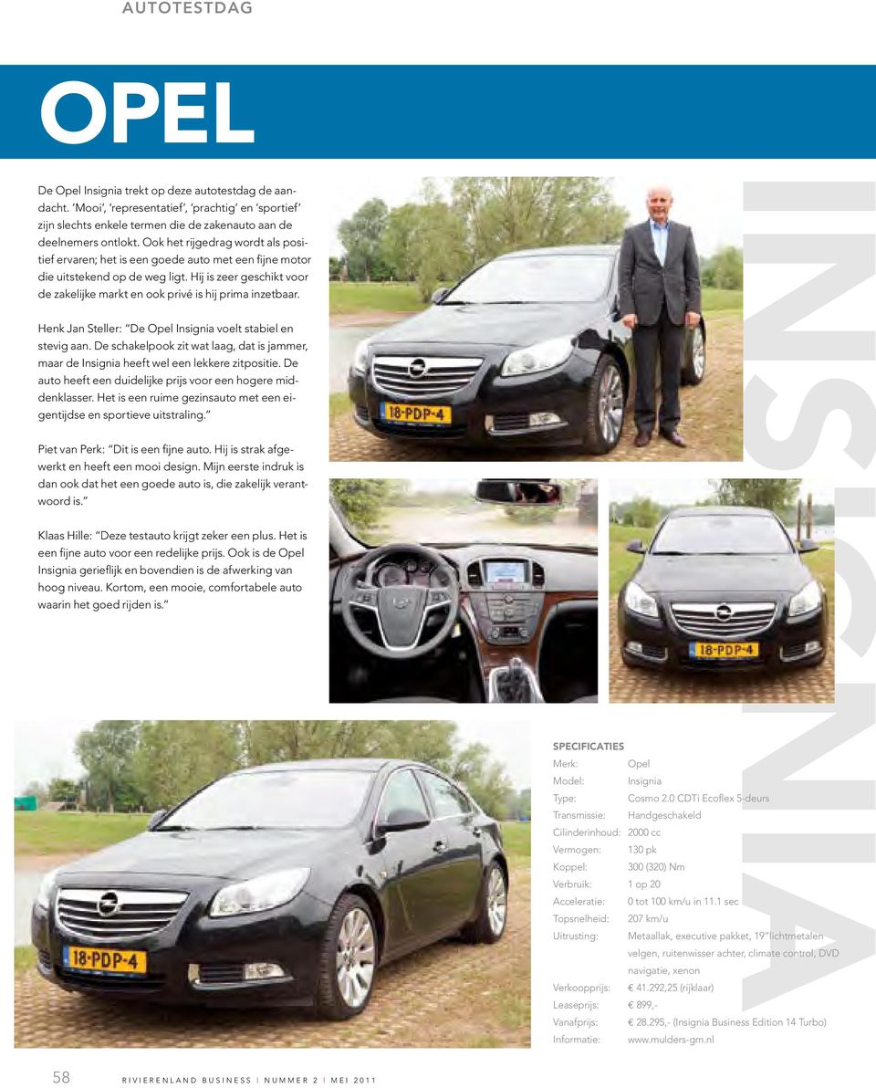 Henk Jan Steller: De Opel Insignia voelt stabiel en stevig aan. De schakelpook zit wat laag, dat is jammer, maar de Insignia heeft wel een lekkere zitpositie.