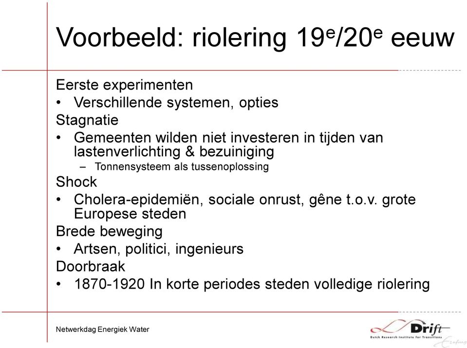 tussenoplossing Shock Cholera-epidemiën, sociale onrust, gêne t.o.v.