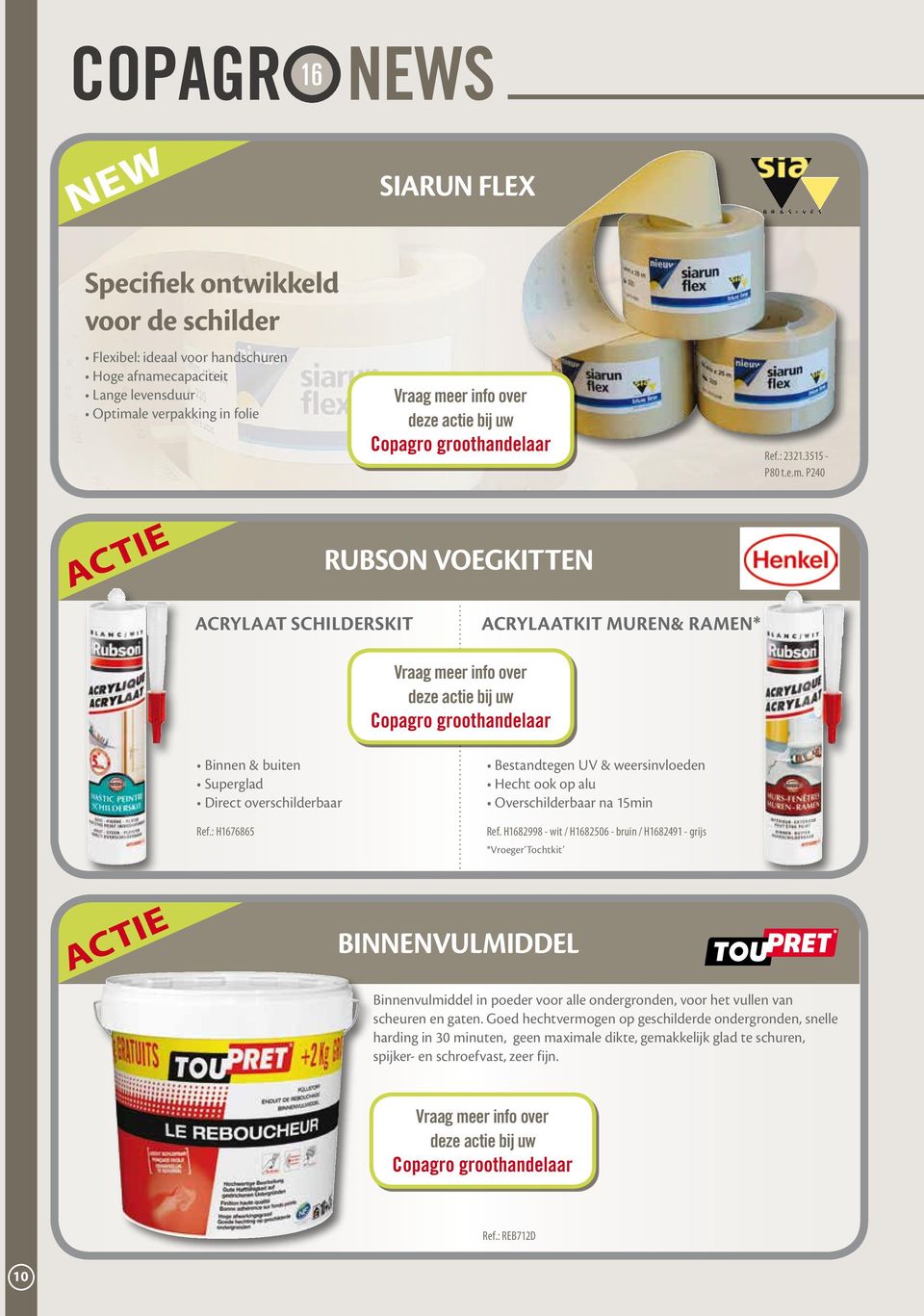 : H76865 Bestandtegen UV & weersinvloeden Hecht ook op alu Overschilderbaar na 15min Ref.