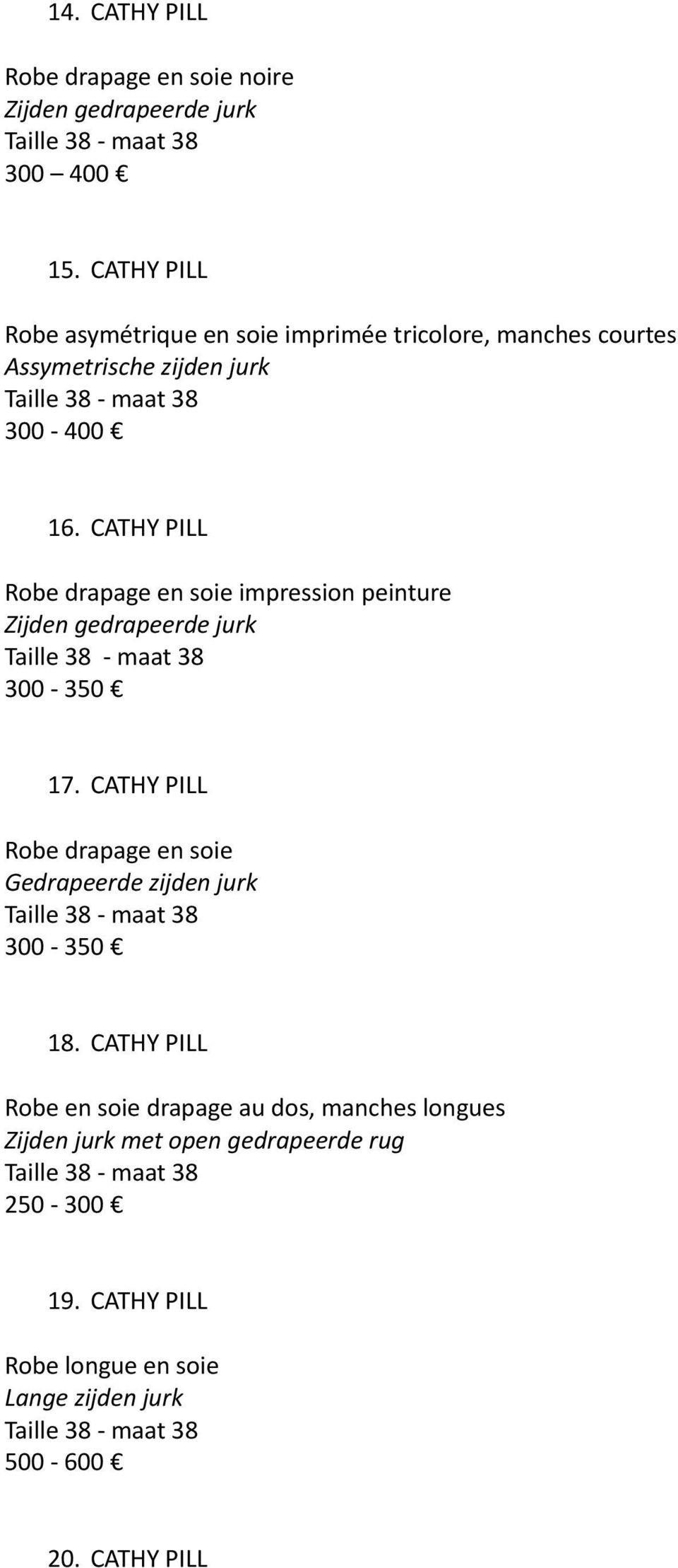 CATHY PILL Robe drapage en soie impression peinture Zijden gedrapeerde jurk 300-350 17.