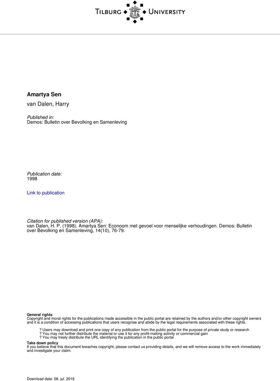 General rights Copyright and moral rights for the publications made accessible in the public portal are retained by the authors and/or other copyright owners and it is a condition of accessing