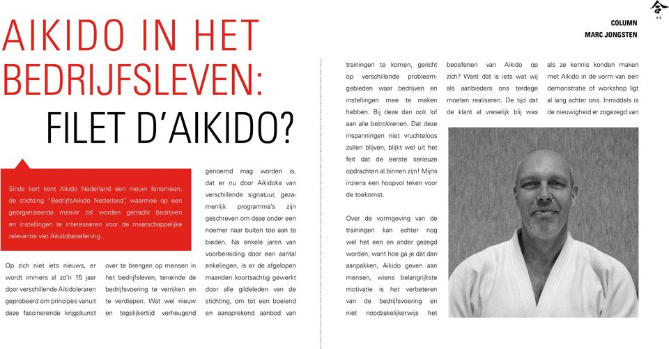 De tijd dat al lang achter ons. Inmiddels is FILET D AIKIDO? hebben. Bij deze dan ook lof aan alle betrokkenen.