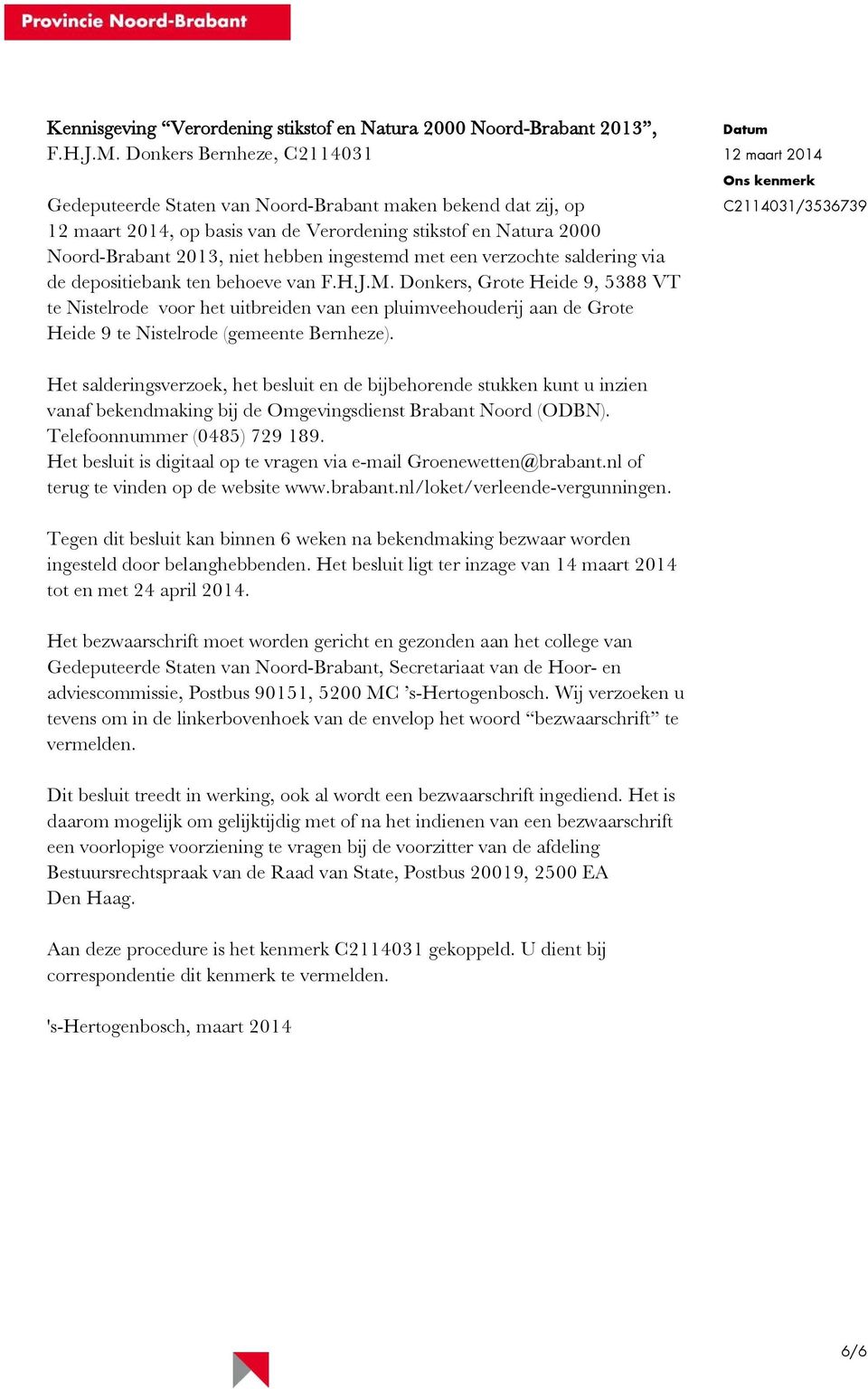 verzochte saldering via de depositiebank ten behoeve van F.H.J.M.