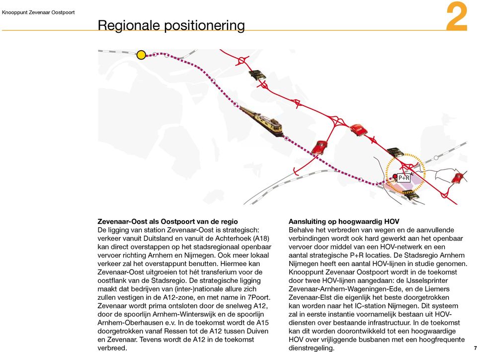 Hiermee kan Zevenaar-Oost uitgroeien tot hét transferium voor de oostflank van de Stadsregio.