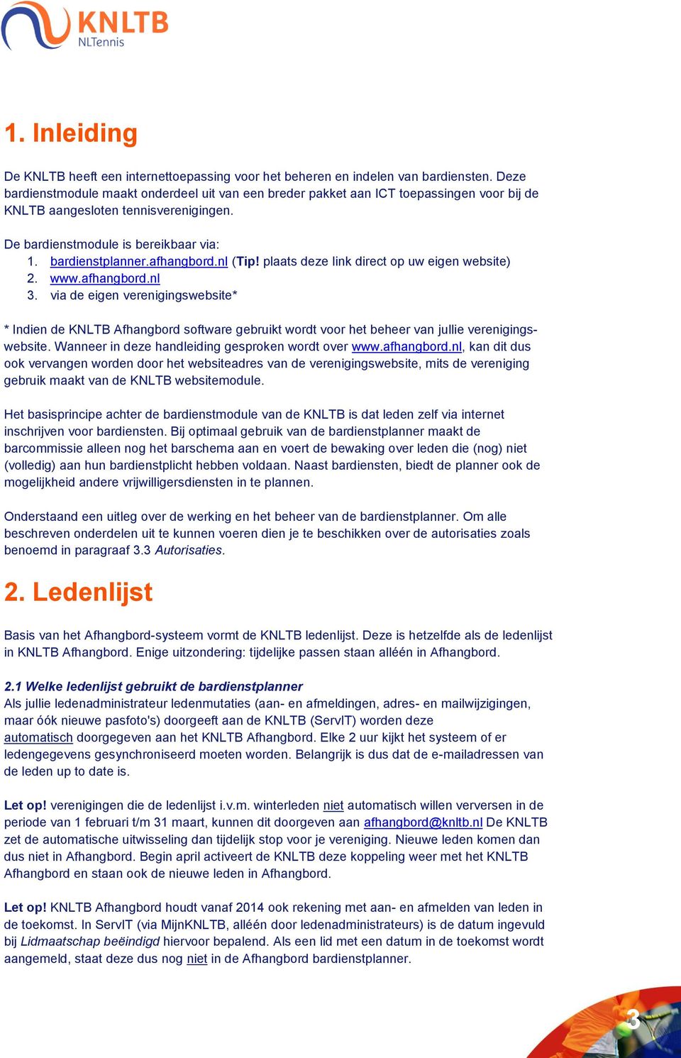 afhangbord.nl (Tip! plaats deze link direct op uw eigen website) 2. www.afhangbord.nl 3.