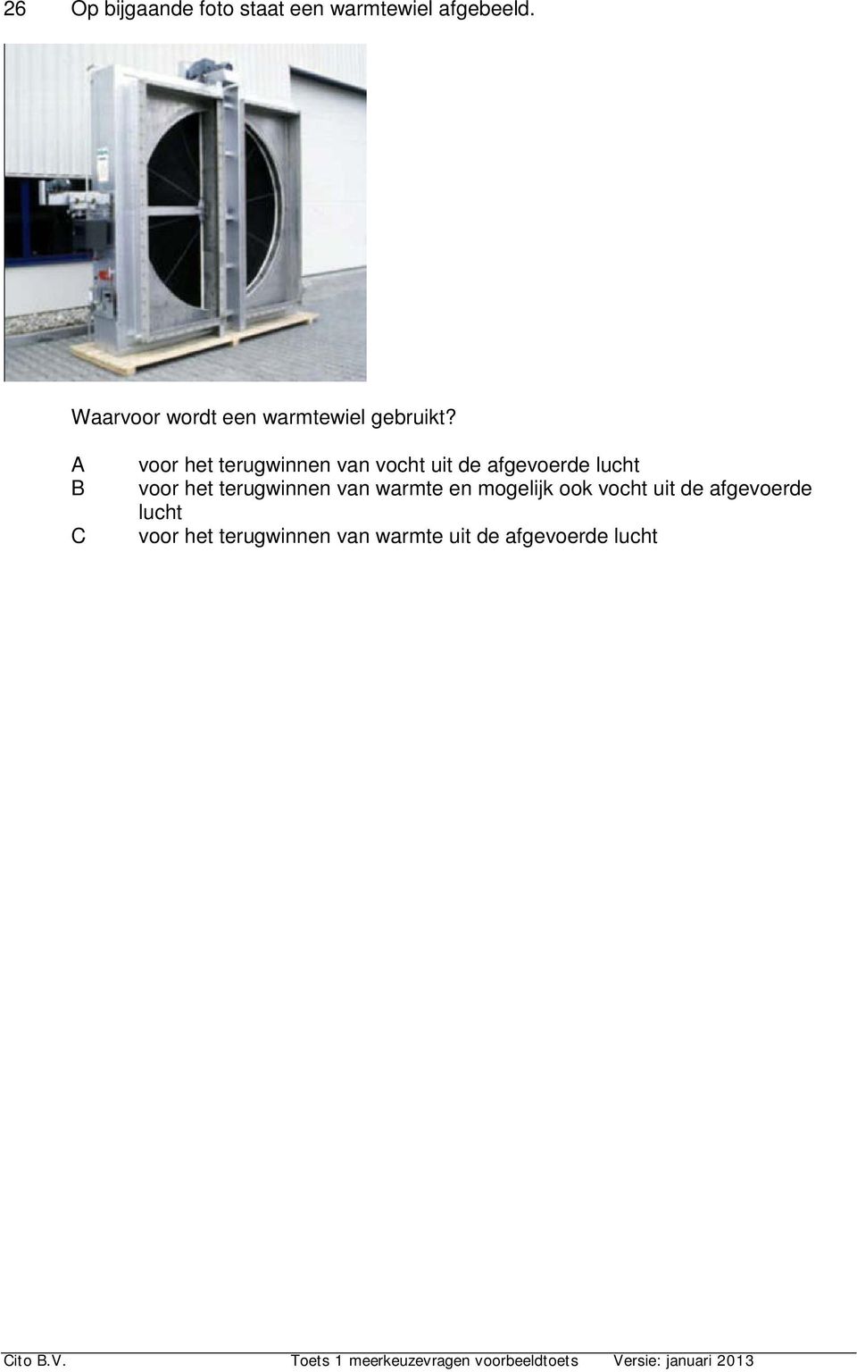 voor het terugwinnen van vocht uit de afgevoerde lucht voor het terugwinnen van warmte