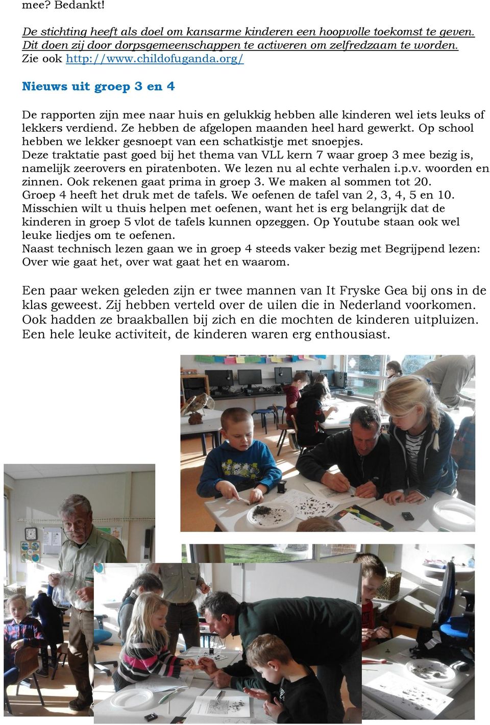 Op school hebben we lekker gesnoept van een schatkistje met snoepjes. Deze traktatie past goed bij het thema van VLL kern 7 waar groep 3 mee bezig is, namelijk zeerovers en piratenboten.