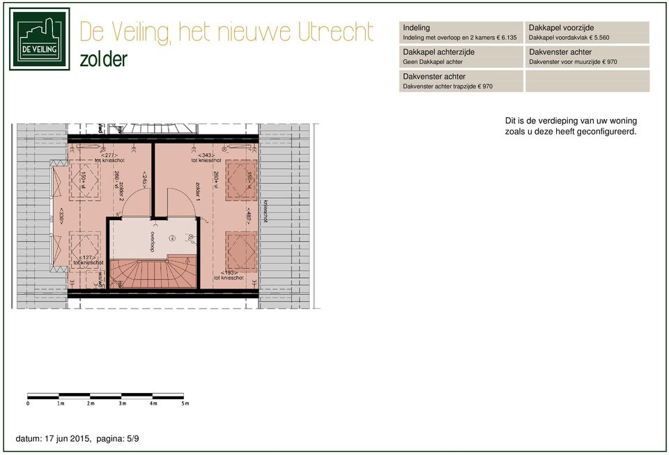 560 Dakkapel achterzijde Dakvenster achter Geen Dakkapel achter Dakvenster voor