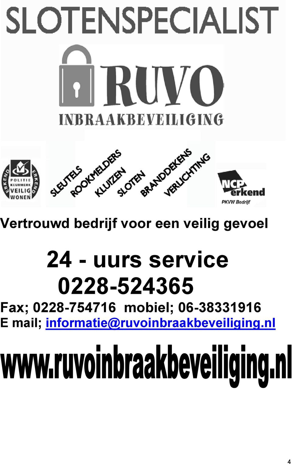 Fax; 0228-754716 mobiel; 06-38331916 E