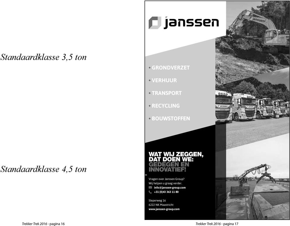 Vragen over Janssen Group? Wij helpen u graag verder. info@janssen-group.
