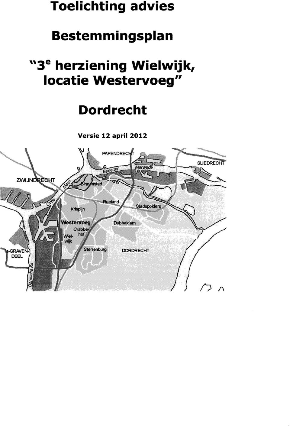herziening Wielwijk, locatie