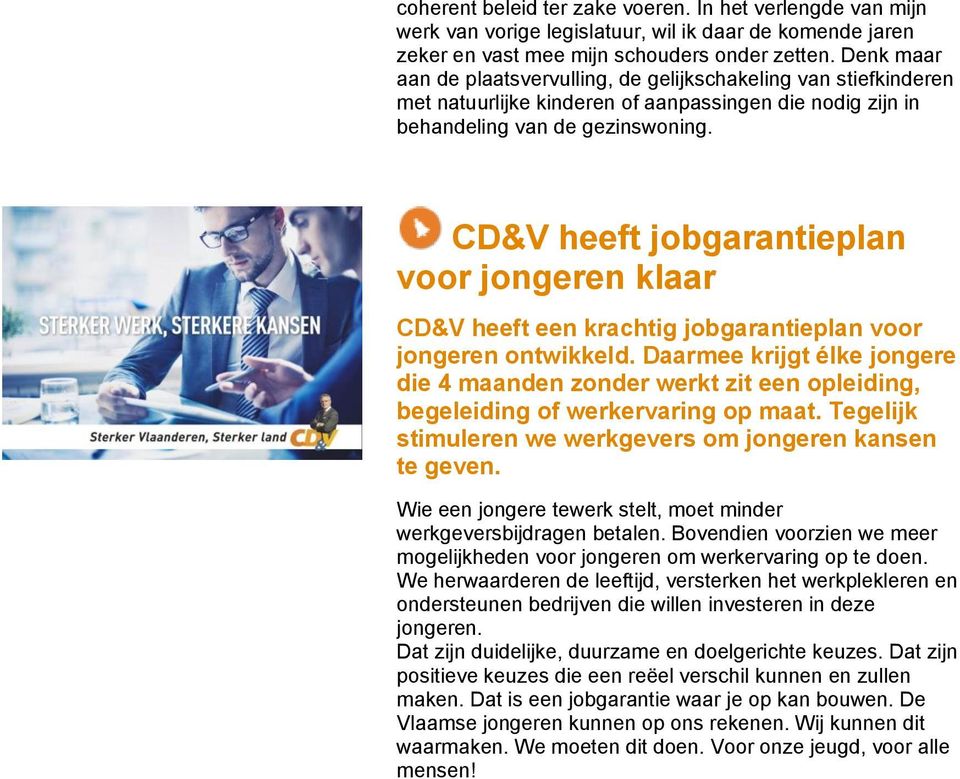 CD&V heeft jobgarantieplan voor jongeren klaar CD&V heeft een krachtig jobgarantieplan voor jongeren ontwikkeld.