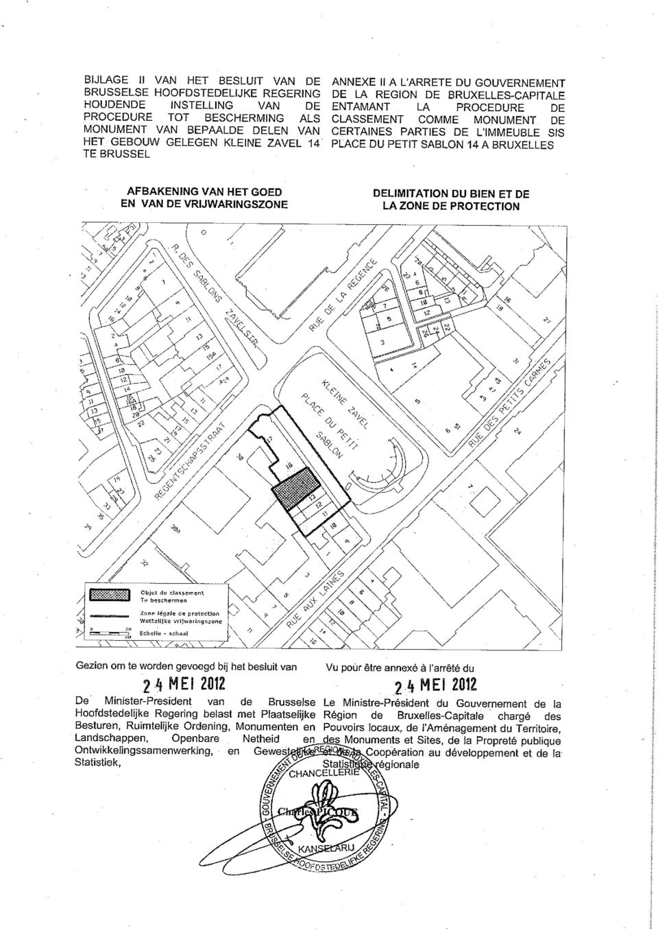 BRUXELLES AFBAKENING VAN HET GOED EN VAN DE VRIJWARINGSZONE DELIMITATION DU BIEN ET DE LA ZONE DE PROTECTION T^~ \\ ~V\ A ^ V Y Gezien om te worden gevoegd bij het besluit van Vu pour être annexé à