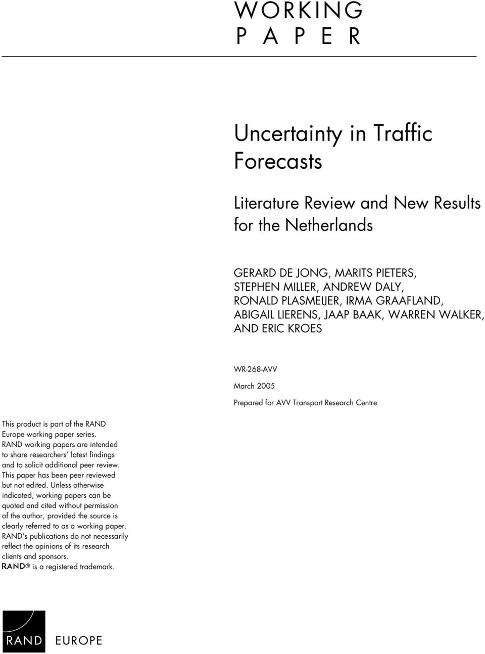 RAND working papers are intended to share researchers latest findings and to solicit additional peer review. This paper has been peer reviewed but not edited.