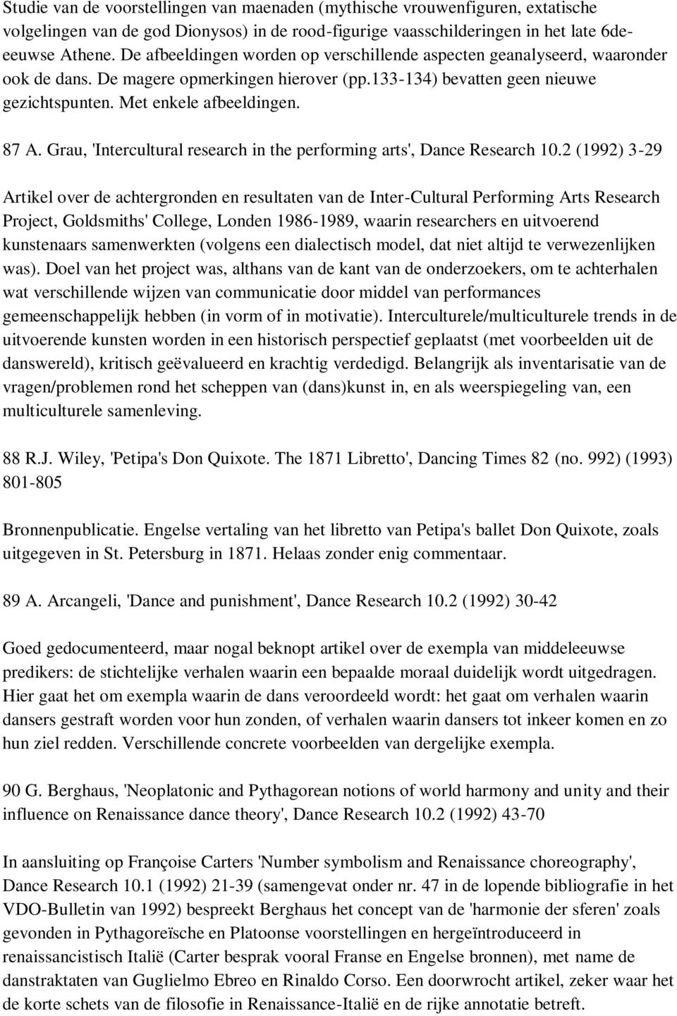 Grau, 'Intercultural research in the performing arts', Dance Research 10.