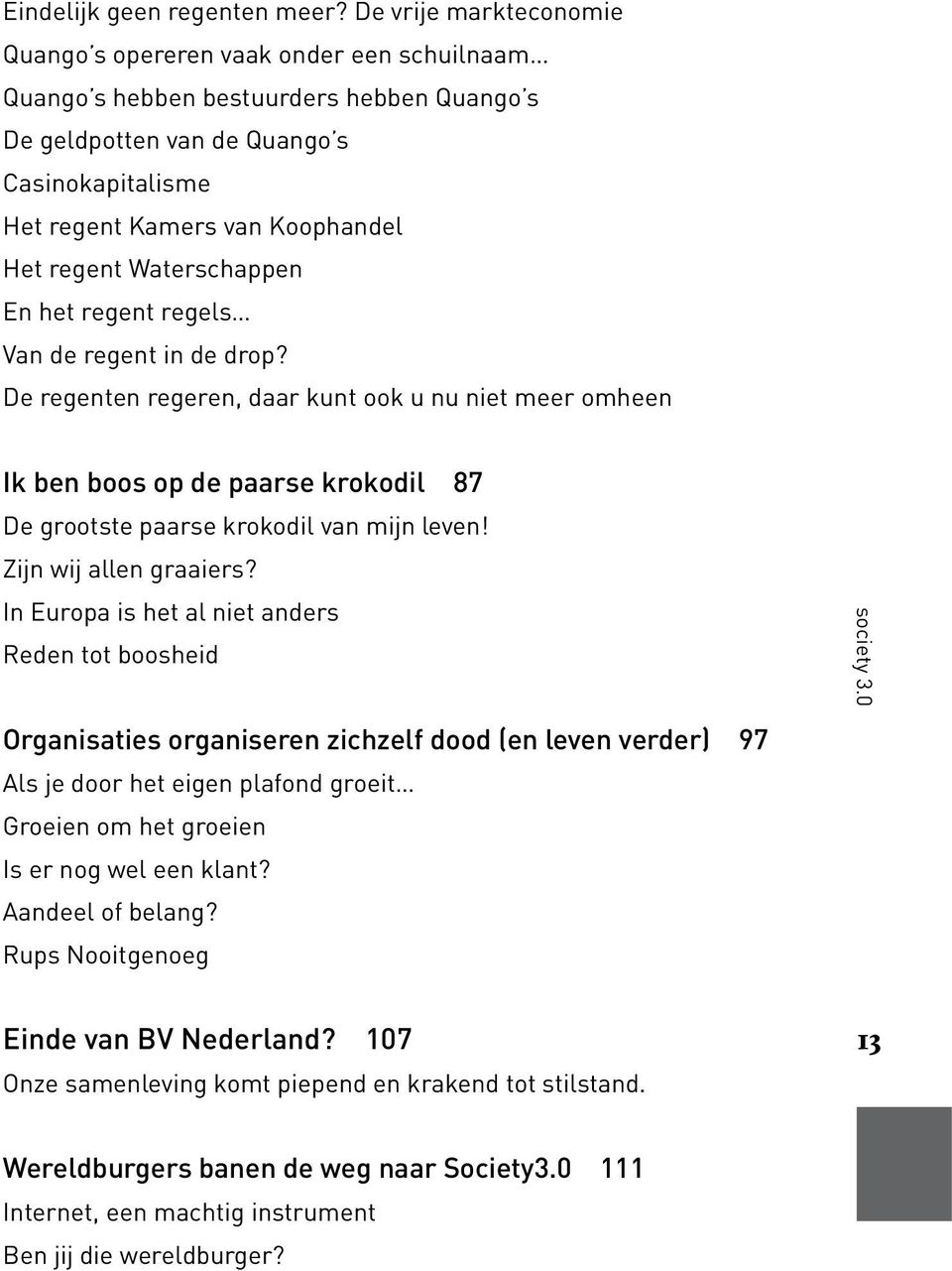 regent Waterschappen En het regent regels Van de regent in de drop?