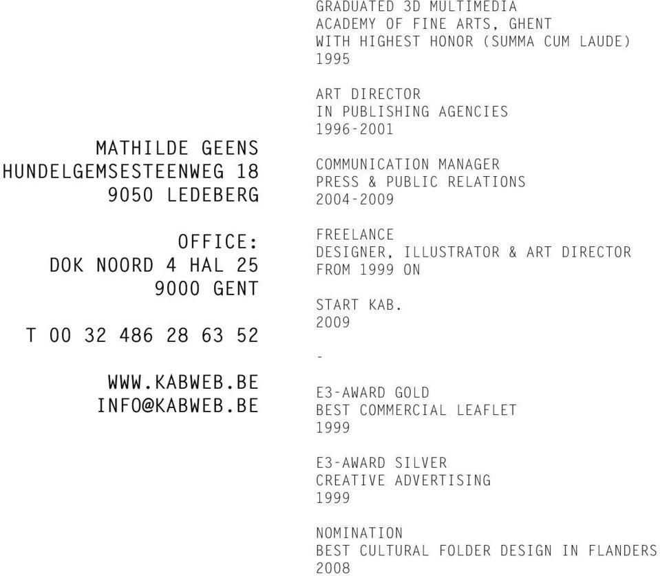 be art director in publishing agencies 19962001 communication manager press & public relations 20042009 freelance designer, ILLUSTRATOR