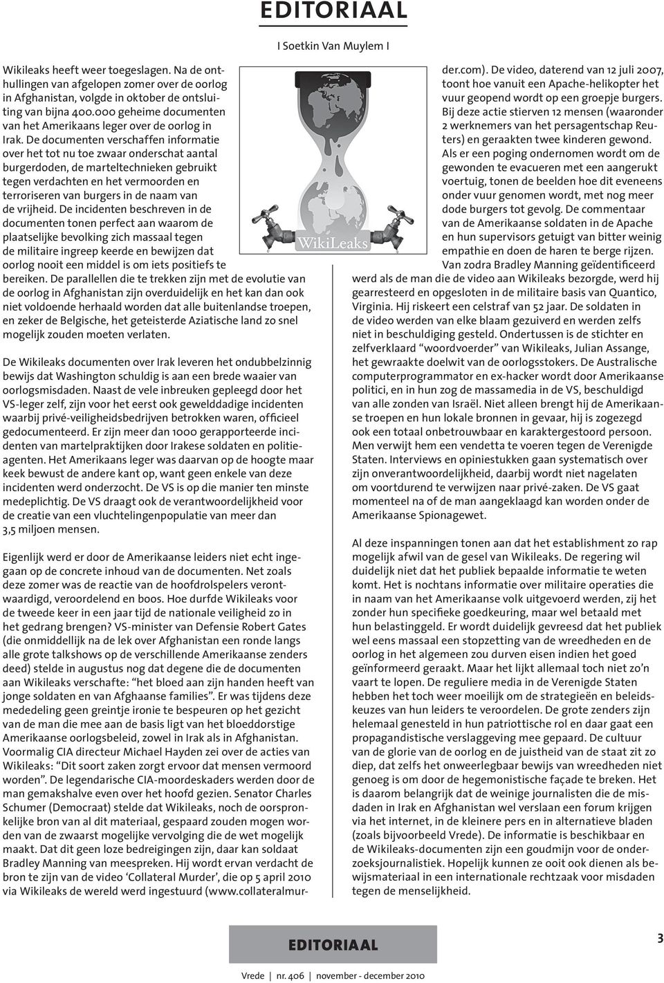 De documenten verschaffen informatie over het tot nu toe zwaar onderschat aantal burgerdoden, de marteltechnieken gebruikt tegen verdachten en het vermoorden en terroriseren van burgers in de naam