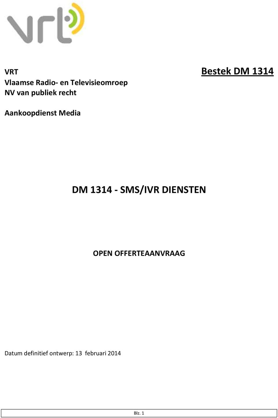 Aankoopdienst Media DM 1314 - SMS/IVR DIENSTEN