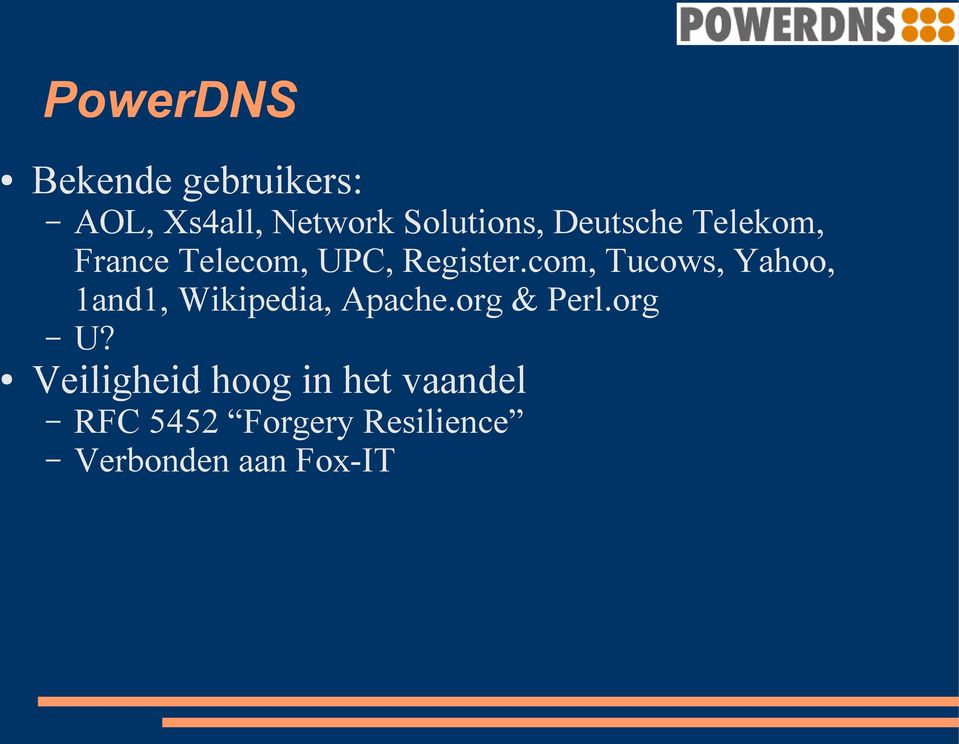 com, Tucows, Yahoo, 1and1, Wikipedia, Apache.org & Perl.org U?