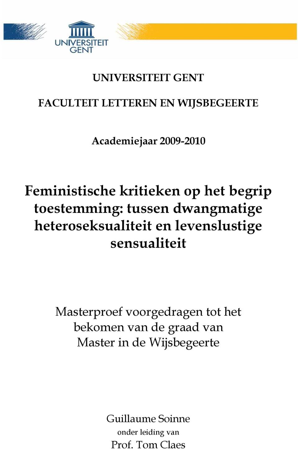 heteroseksualiteit en levenslustige sensualiteit Masterproef voorgedragen tot het