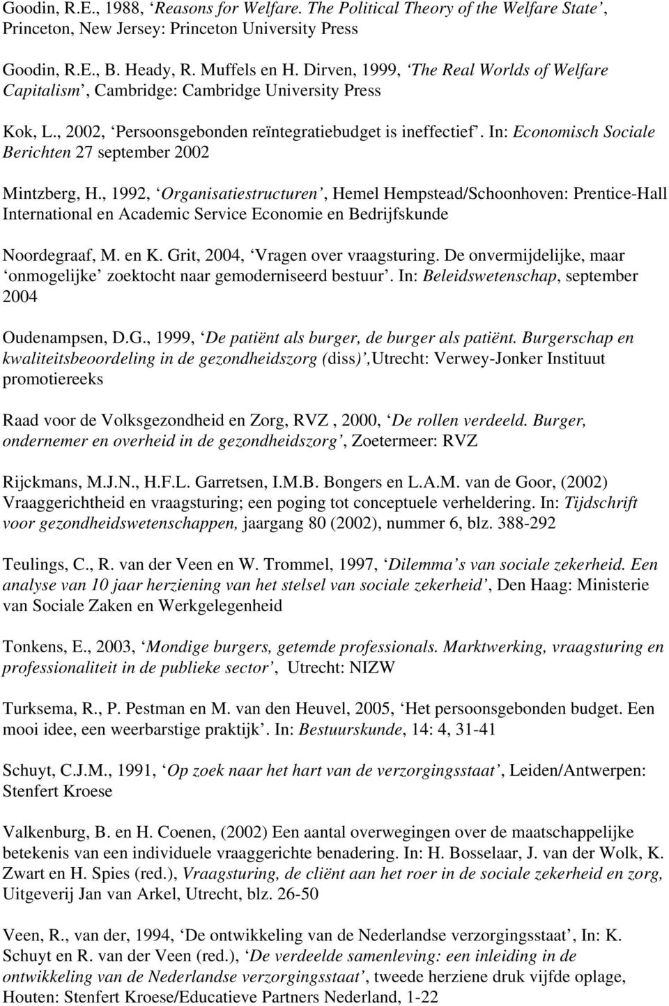 In: Economisch Sociale Berichten 27 september 2002 Mintzberg, H.