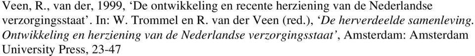 Nederlandse verzorgingsstaat. In: W. Trommel en R. van der Veen (red.