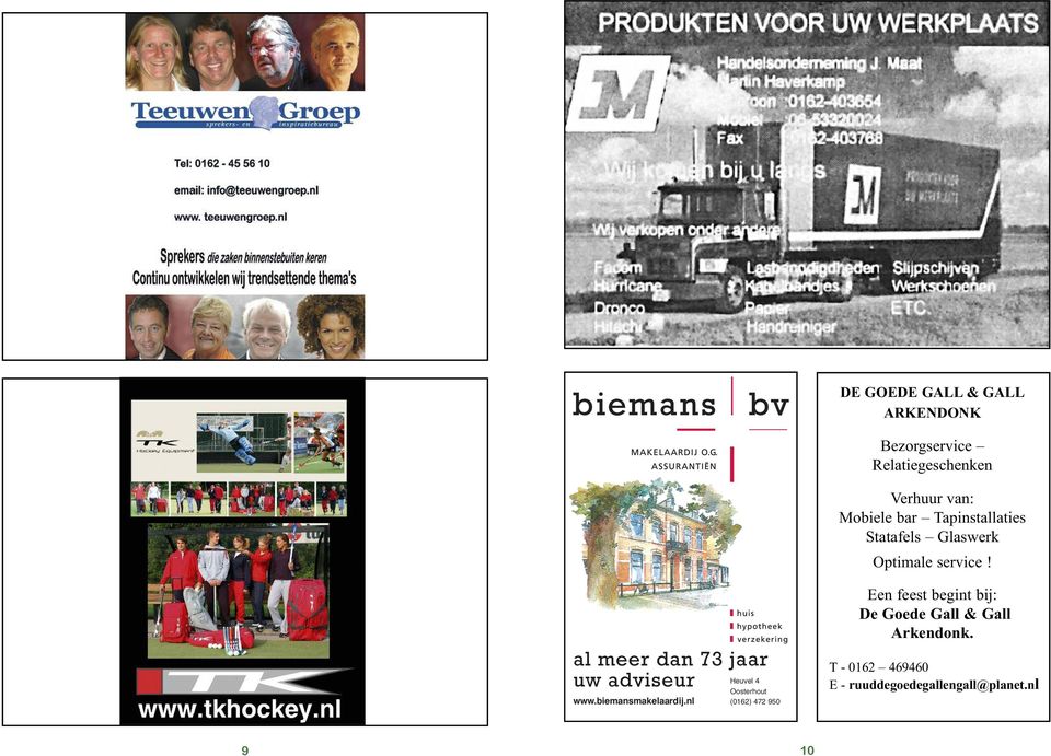 al meer dan 73 jaar uw adviseur Heuvel 4 Oosterhout www.biemansmakelaardij.