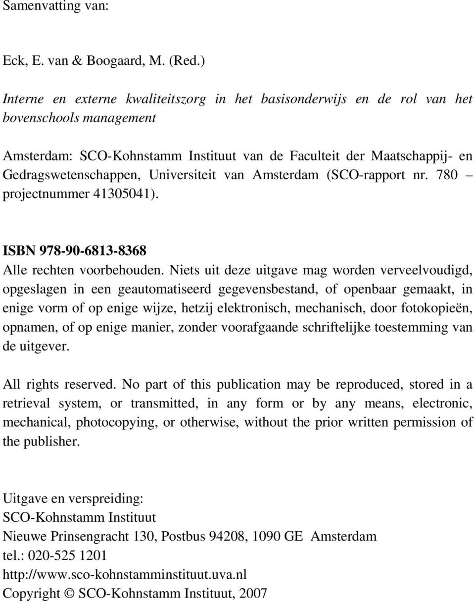 Universiteit van Amsterdam (SCO-rapport nr. 780 projectnummer 41305041). ISBN 978-90-6813-8368 Alle rechten voorbehouden.