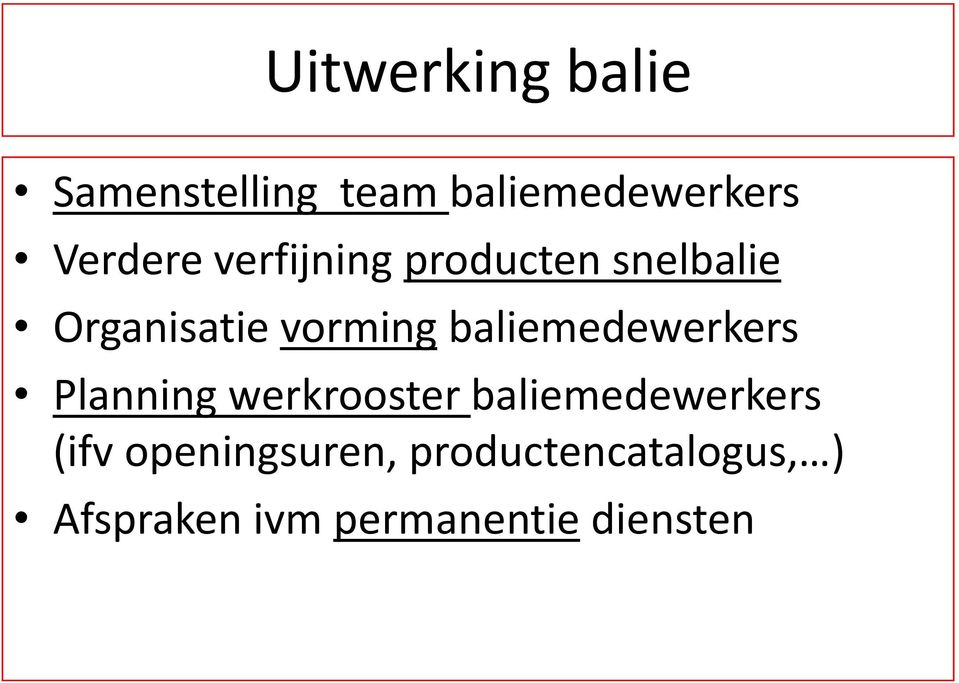 baliemedewerkers Planning werkrooster baliemedewerkers (ifv