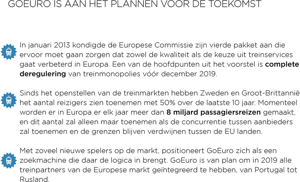 Sinds het openstellen van de treinmarkten hebben Zweden en Groot-Brittannië het aantal reizigers zien toenemen met 50% over de laatste 10 jaar.