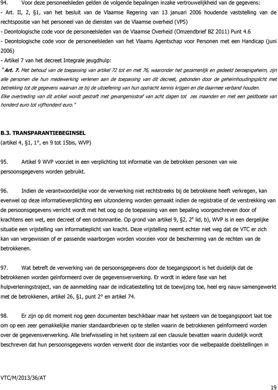 voor de personeelsleden van de Vlaamse Overheid (Omzendbrief BZ 2011) Punt 4.