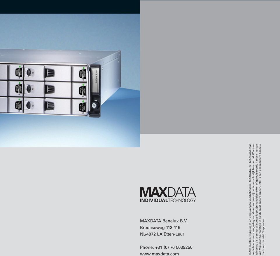MAXDATA, het MAXDATA-logo en de lay-out en vormgeving van deze brochure zijn auteursrechtelijk beschermd.