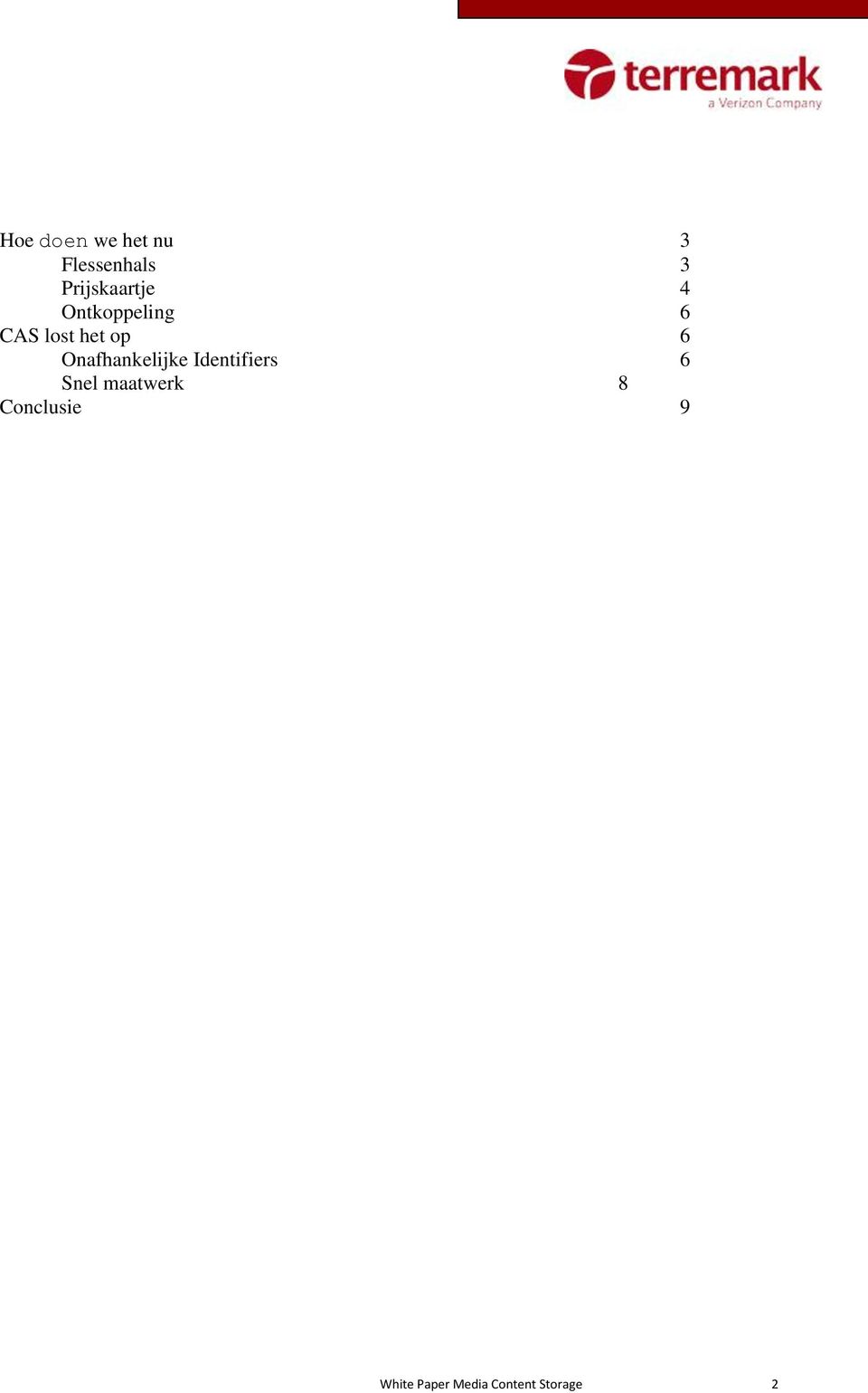 op 6 Onafhankelijke Identifiers 6 Snel