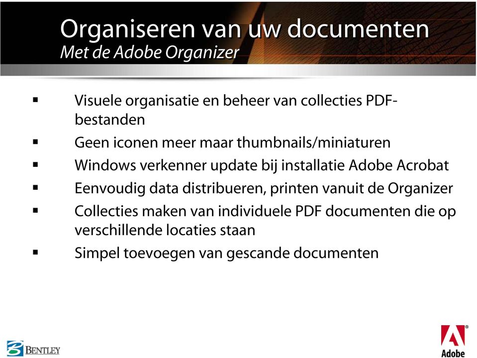 Adobe Acrobat Eenvoudig data distribueren, printen vanuit de Organizer Collecties maken van