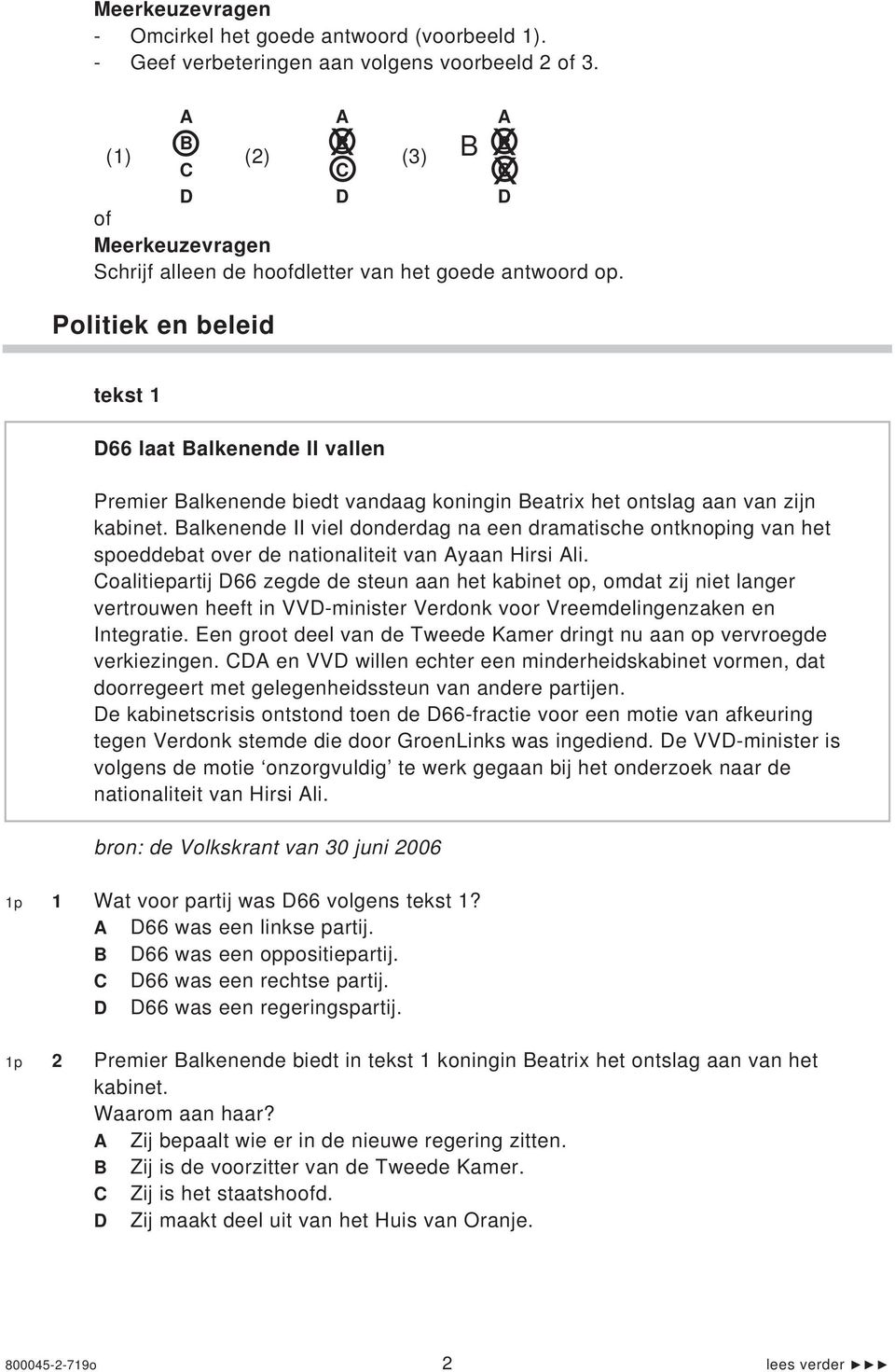 Balkenende II viel donderdag na een dramatische ontknoping van het spoeddebat over de nationaliteit van Ayaan Hirsi Ali.