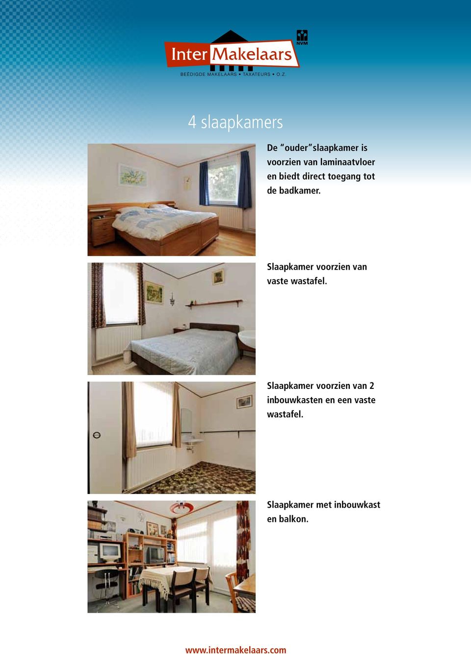 Slaapkamer voorzien van vaste wastafel.