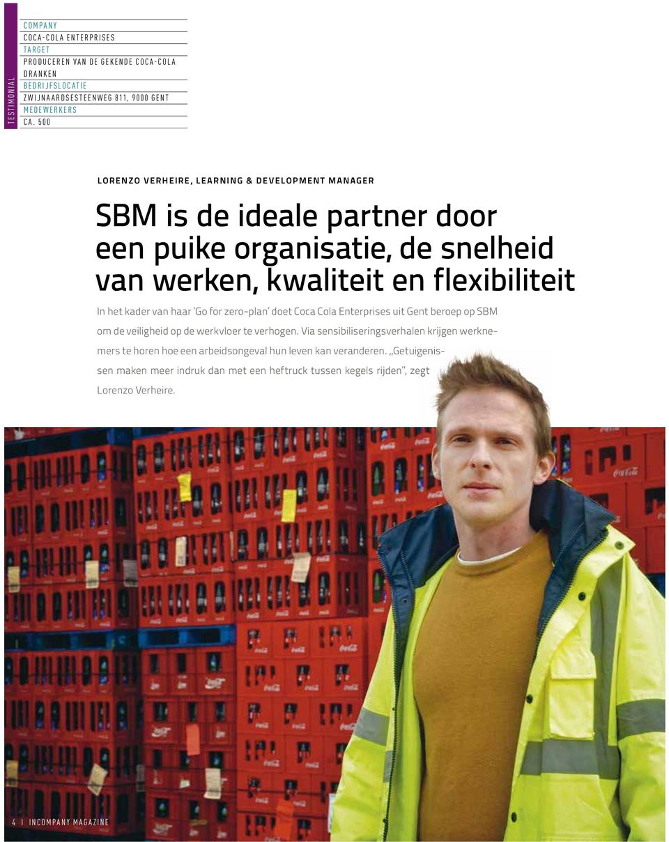 van haar Go for zero-plan doet Coca Cola Enterprises uit Gent beroep op SBM om de veiligheid op de werkvloer te verhogen.