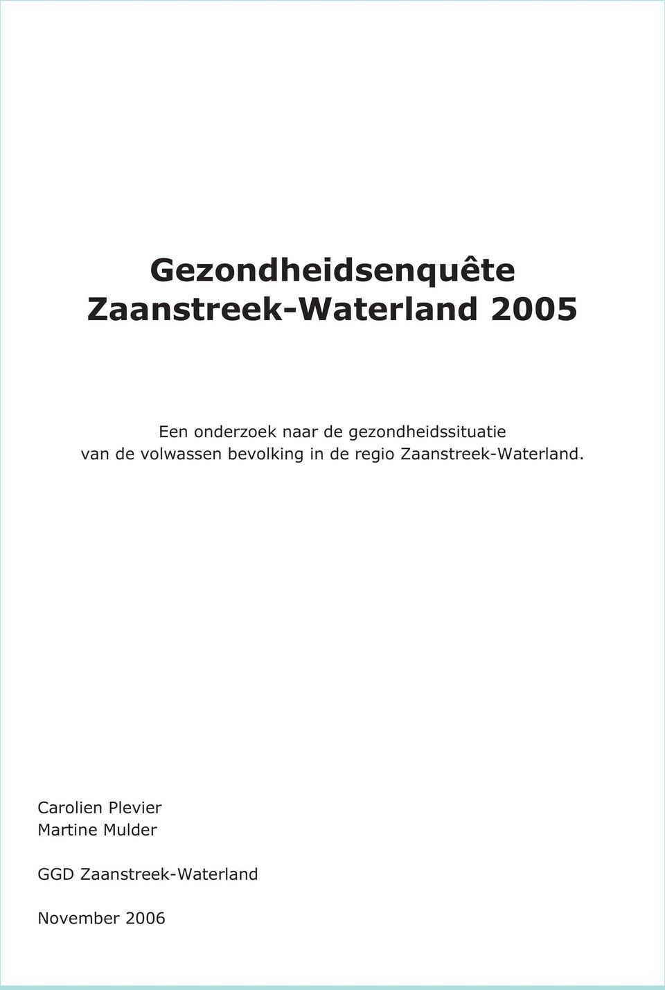 bevolking in de regio Zaanstreek-Waterland.