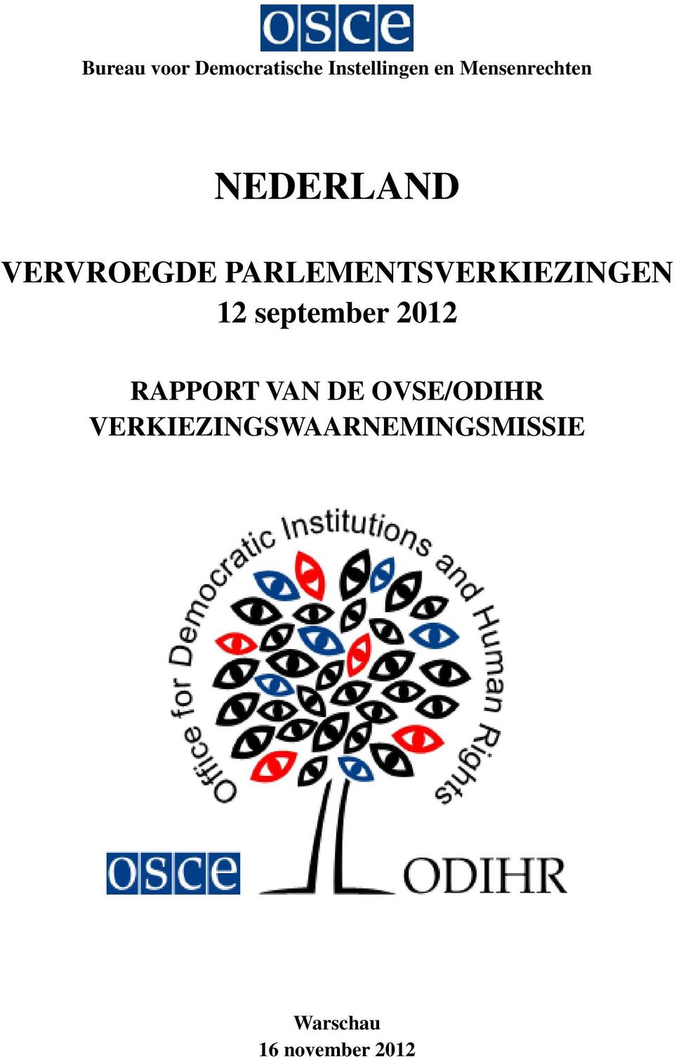 PARLEMENTSVERKIEZINGEN 12 september 2012 RAPPORT