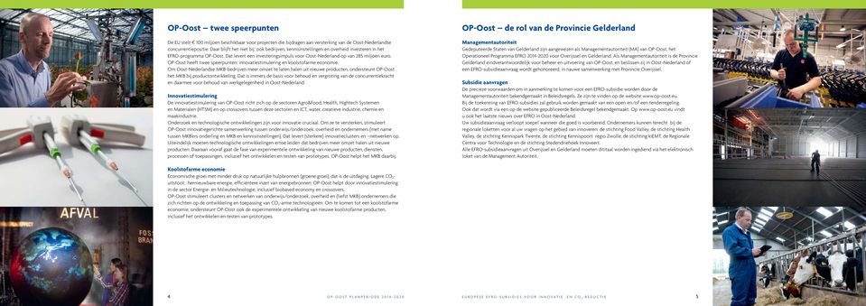 OP-Oost heeft twee speerpunten: innovatiestimulering en koolstofarme economie.