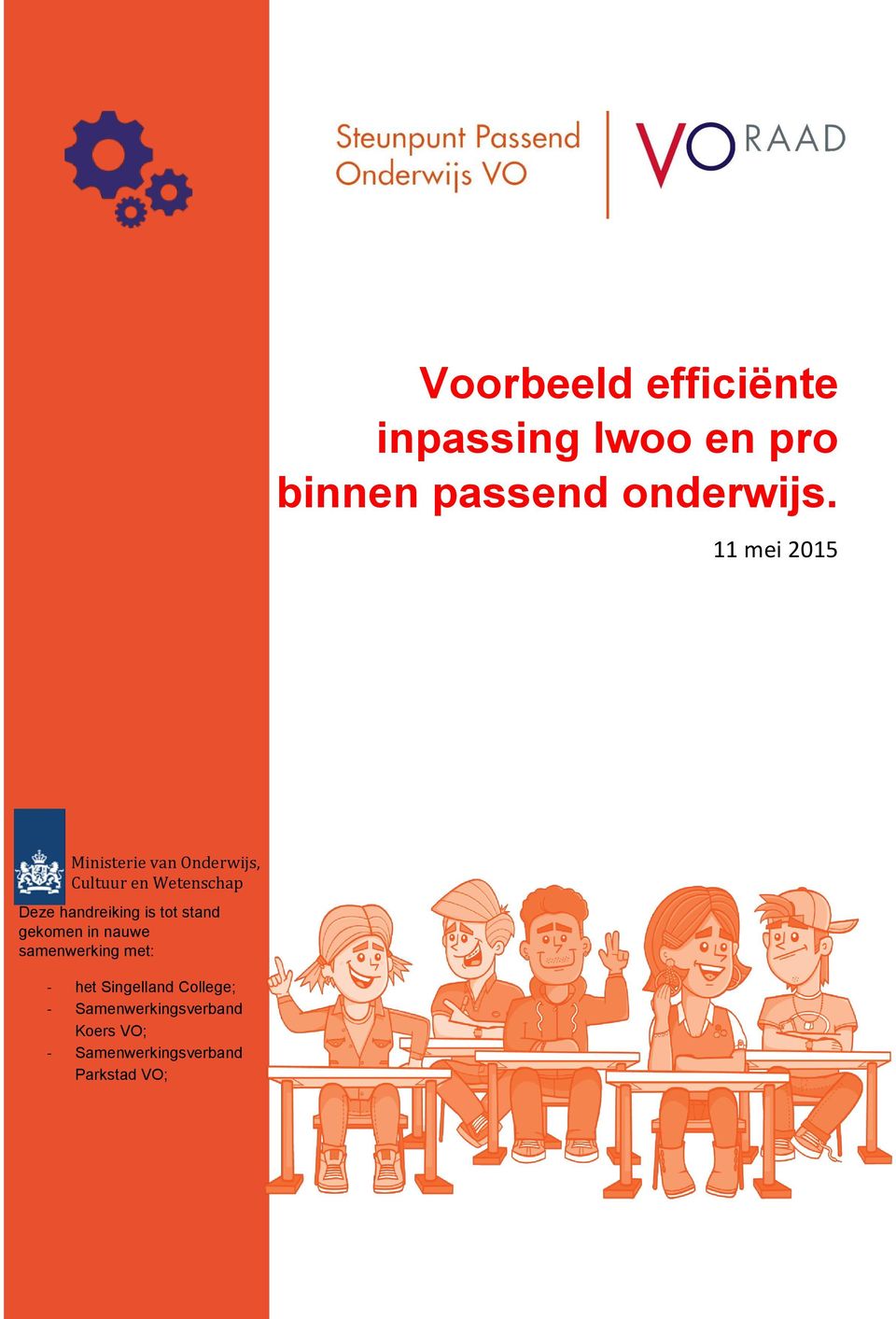 11 mei 2015 Ministerie van Onderwijs, Cultuur en Wetenschap Deze