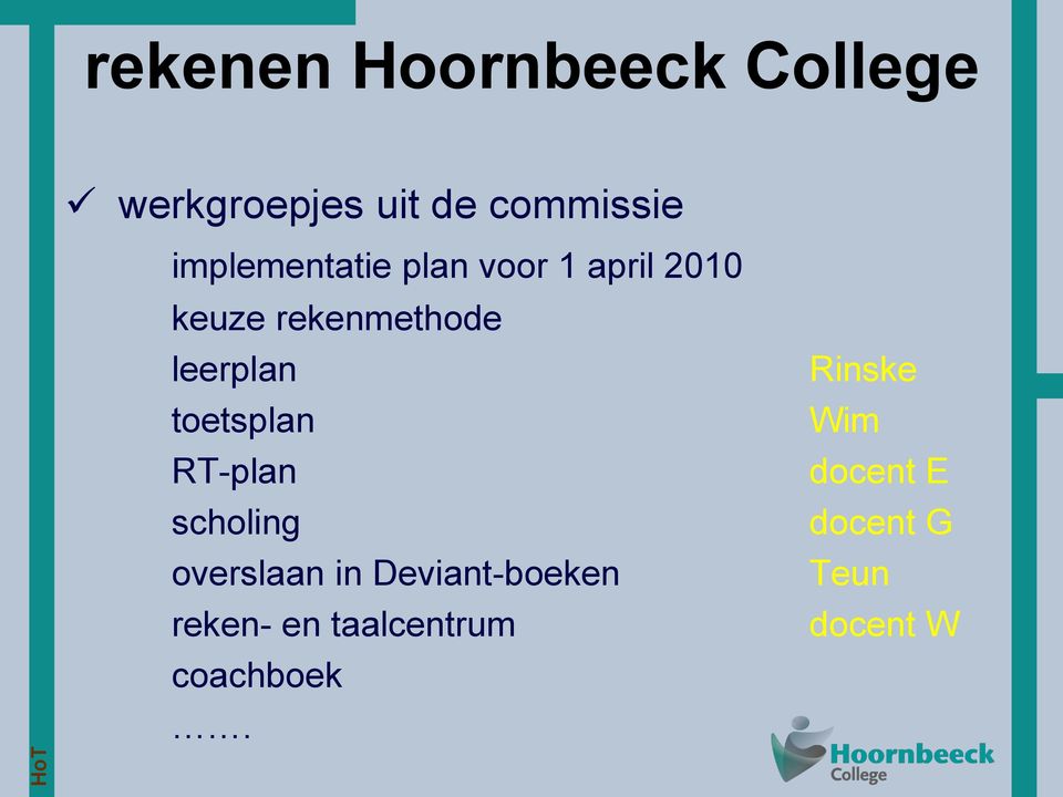 leerplan toetsplan RT-plan scholing overslaan in