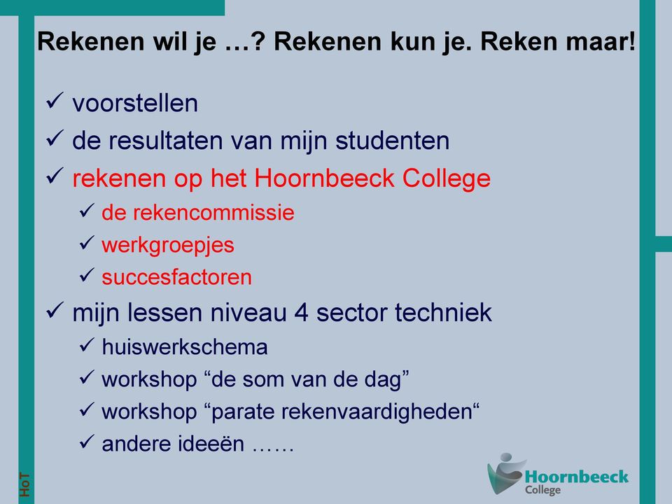 College de rekencommissie werkgroepjes succesfactoren mijn lessen niveau