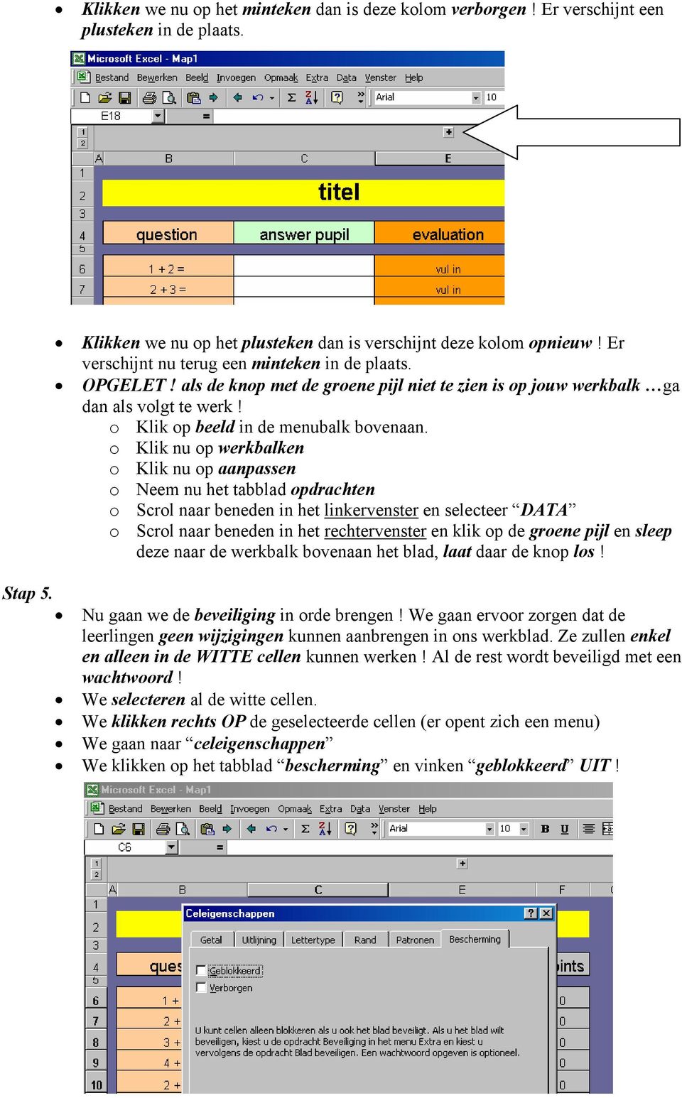 o Klik nu op werkbalken o Klik nu op aanpassen o Neem nu het tabblad opdrachten o Scrol naar beneden in het linkervenster en selecteer DATA o Scrol naar beneden in het rechtervenster en klik op de