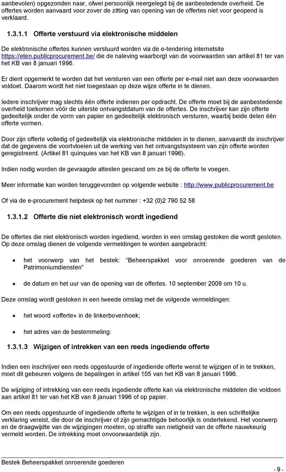 be/ die de naleving waarborgt van de voorwaarden van artikel 81 ter van het KB van 8 januari 1996.