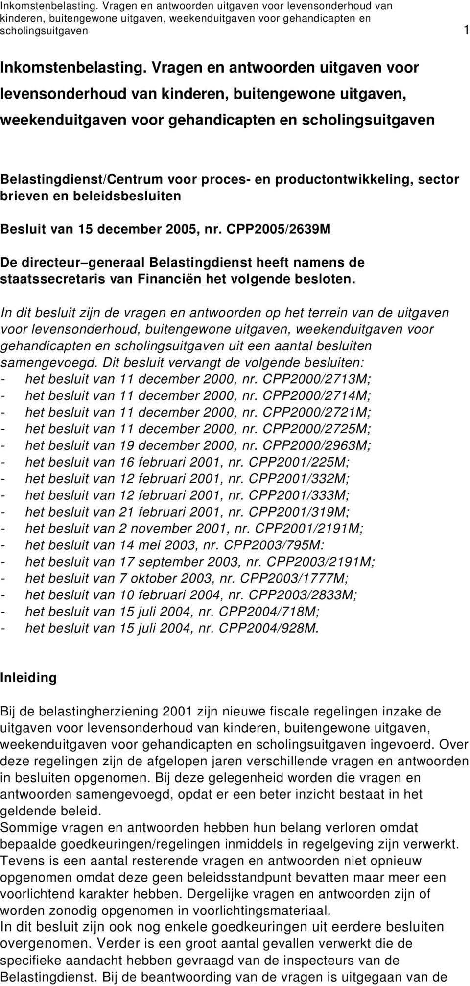 productontwikkeling, sector brieven en beleidsbesluiten Besluit van 15 december 2005, nr.