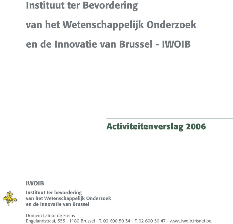 Innovatie van Brussel 1 Rapport d activité Domein Latour de Freins