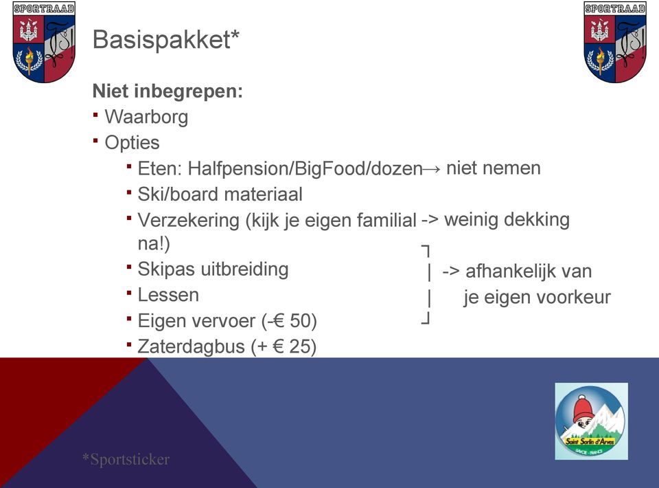 (kijk je eigen familial -> weinig dekking na!